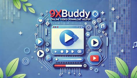 9x buddy|9xbuddy : Online video download helper.